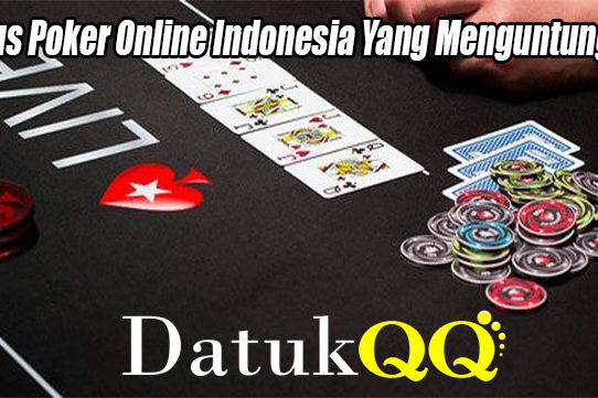 Bonus Poker Online Indonesia Yang Menguntungkan